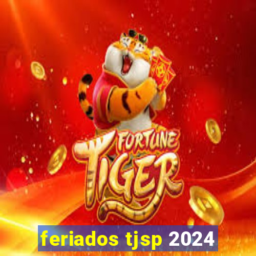 feriados tjsp 2024